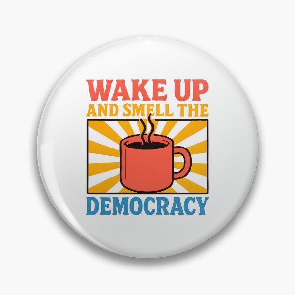 Item preview, Wake Up and Smell The Democracy: Funny Political Satire Art designed and sold by elynne9.