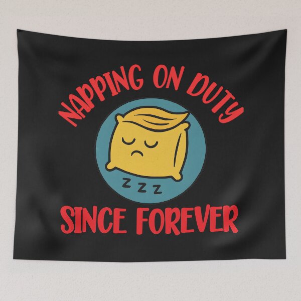 Item preview, Napping on Duty Since Forever: Funny Political Parody Art designed and sold by elynne9.