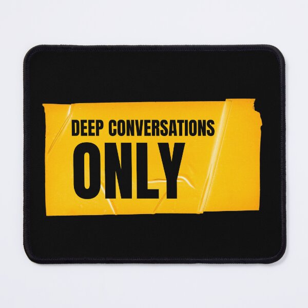 Item preview, Deep conversations designed and sold by Wow.Monique.