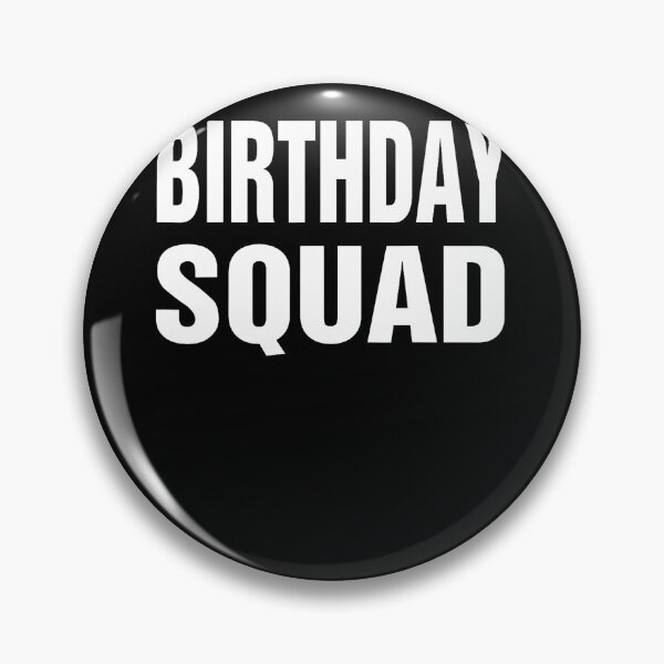 Item preview, Birthday Squad 	 Gift For Men Women Boys Girls Kids designed and sold by MadalynKiehn.