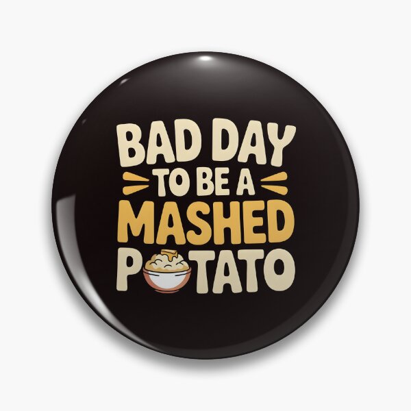 Item preview, Bad Day to Be a Mashed Potato – Thanksgiving Humor Gift for Foodies designed and sold by Redgiant87x.