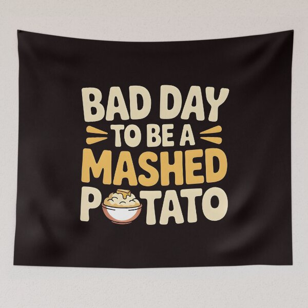 Item preview, Bad Day to Be a Mashed Potato – Thanksgiving Humor Gift for Foodies designed and sold by Redgiant87x.