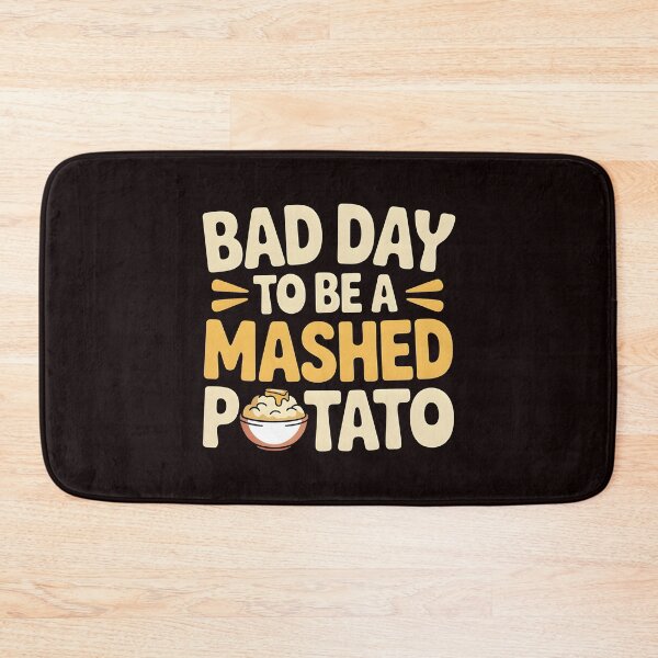 Item preview, Bad Day to Be a Mashed Potato – Thanksgiving Humor Gift for Foodies designed and sold by Redgiant87x.
