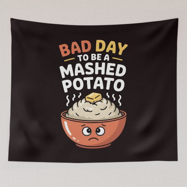 Item preview, Bad Day to Be a Mashed Potato – Funny Food Pun Design designed and sold by Redgiant87x.