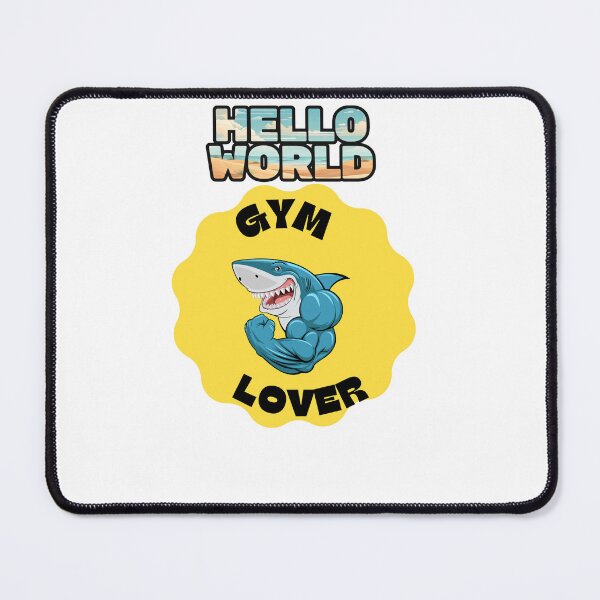 Item preview, Hello World Gym Lover Shark – Funny Fitness Motivation Design designed and sold by MounikaNaresh.