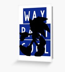 SONIC IS WAY PAST COOL Greeting Card