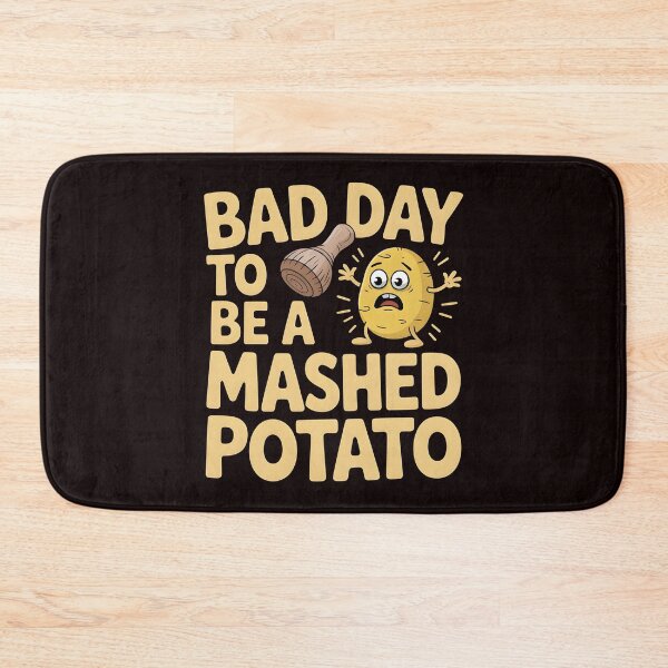 Item preview, Bad Day to Be a Mashed Potato – Thanksgiving Food Lover Gift designed and sold by Redgiant87x.