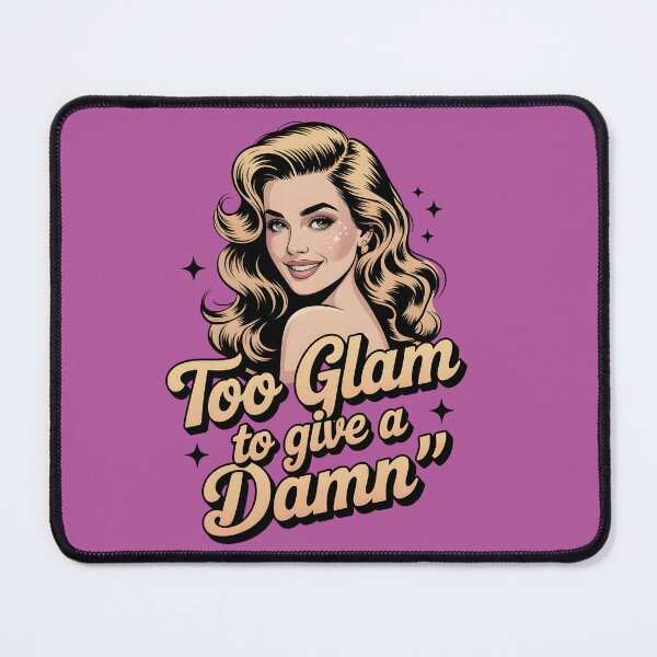 Item preview, “Too Glam to Give a Damn "- Glamorous Blonde Woman Graphic, Funny Confidence Quote designed and sold by Simply Wiona.