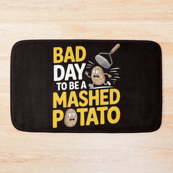 Item preview, Bad Day to Be a Mashed Potato – Thanksgiving Comedy Design designed and sold by Redgiant87x.