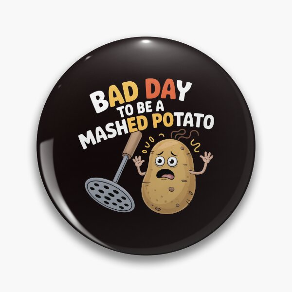 Item preview, Bad Day to Be a Mashed Potato – Foodie Thanksgiving Gift Idea designed and sold by Redgiant87x.