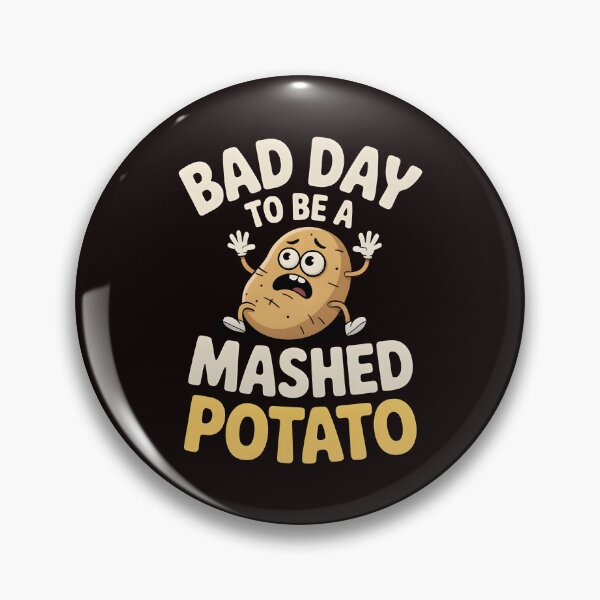 Item preview, Bad Day to Be a Mashed Potato – Funny Thanksgiving Meme Design designed and sold by Redgiant87x.