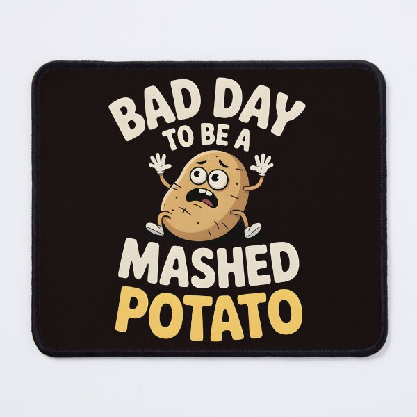 Item preview, Bad Day to Be a Mashed Potato – Funny Thanksgiving Meme Design designed and sold by Redgiant87x.