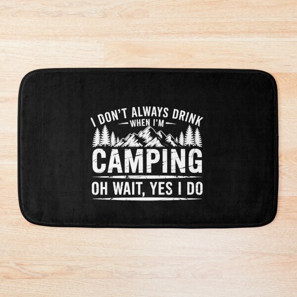 Item preview, Drink When Camping Camp Lover designed and sold by Veroniadic.