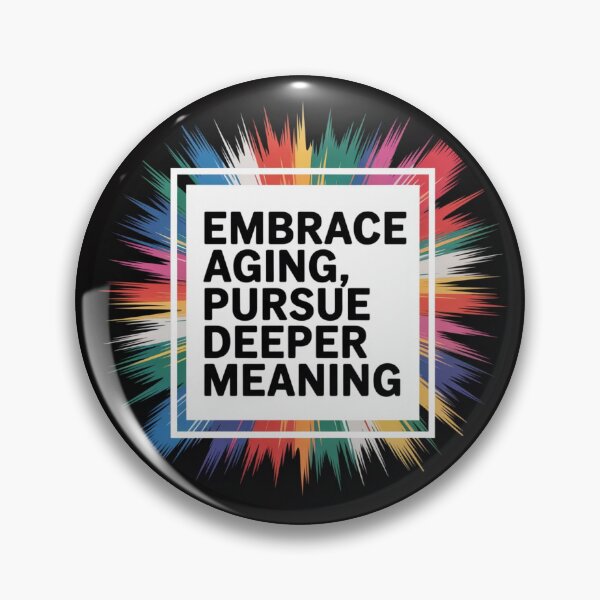 Item preview, Embrace Aging Pursue Deeper Meaning 3 – Find Wisdom, Value Every Stage designed and sold by The Breathtaking You.