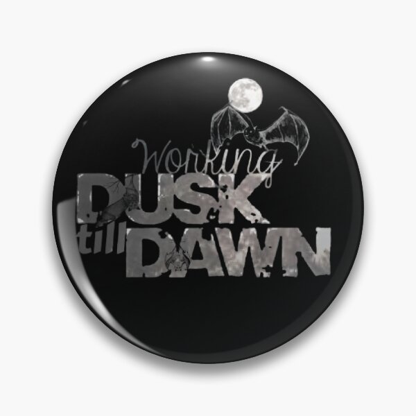 Item preview, Working Dusk till Dawn designed and sold by Batgirlbiker.
