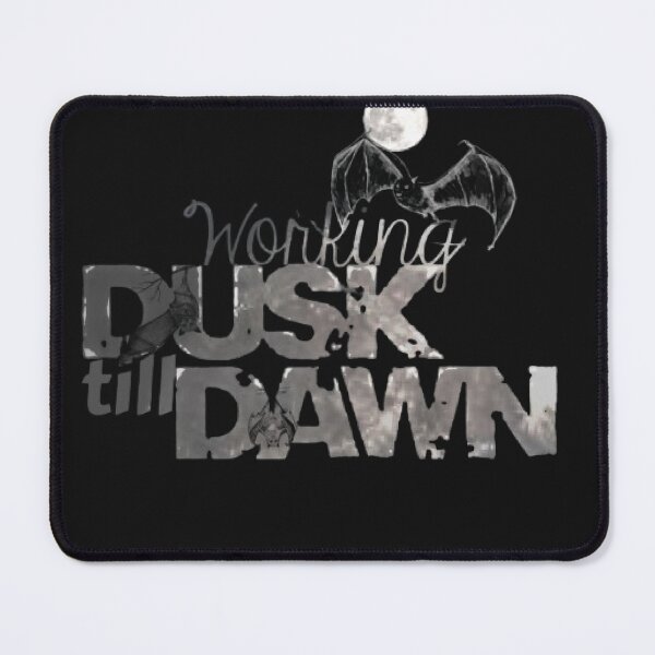 Item preview, Working Dusk till Dawn designed and sold by Batgirlbiker.