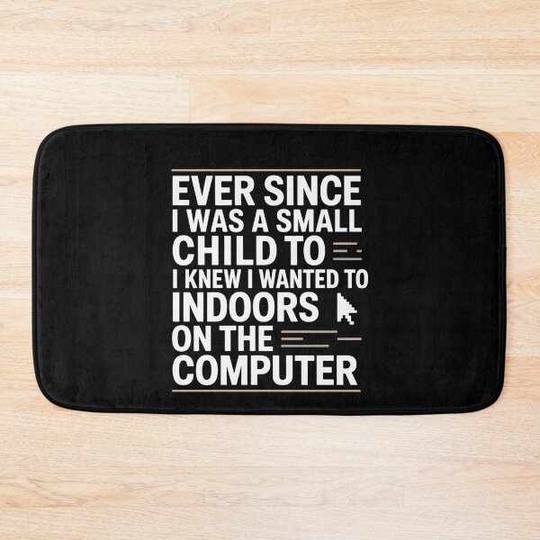 Item preview, Ever Since I Was A Small Child I Knew Wanted On The Computer designed and sold by Veroniadic.