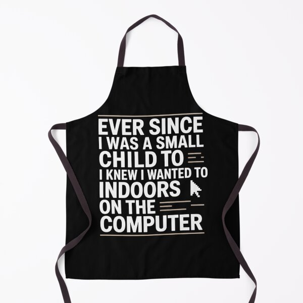 Item preview, Ever Since I Was A Small Child I Knew Wanted On The Computer designed and sold by Veroniadic.