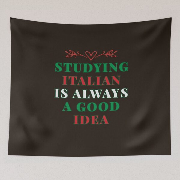 Item preview, Studying Italian Is Always a Good Idea – Language Lover Design designed and sold by icreativestudio.