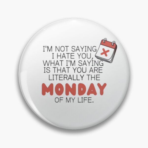 Item preview, MONDAY OF MY LIFE designed and sold by I-Envisions.