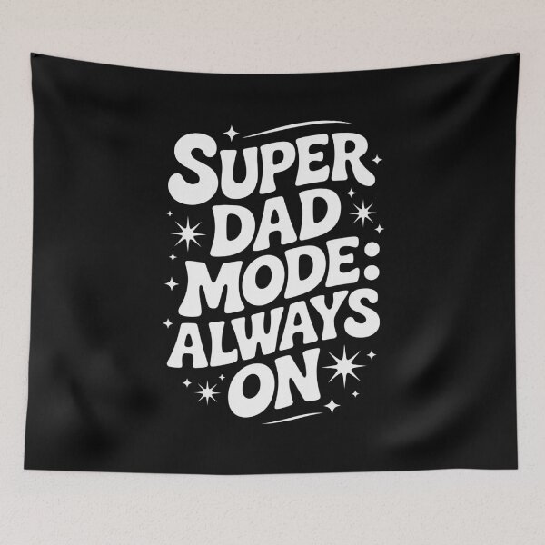 Item preview, Super Dad Mode: Always On designed and sold by DigiLuxeArt.