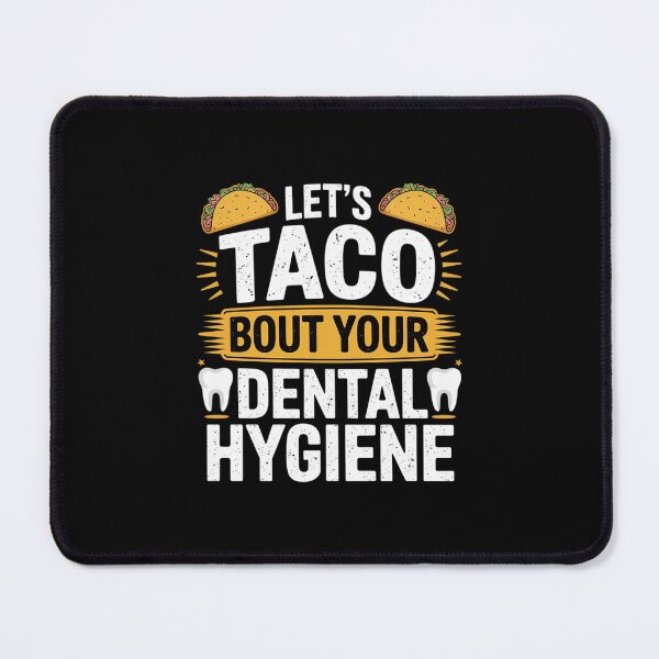 Item preview, Dentistry Lets Taco Bout Your Dental Hygiene Dentist designed and sold by MonsterBuddiess.