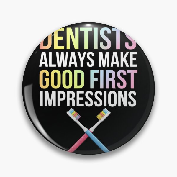 Item preview, Dentists Always Make First Good Impressions Dentists designed and sold by MonsterBuddiess.