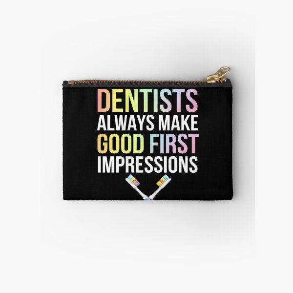 Item preview, Dentists Always Make First Good Impressions Dentists designed and sold by MonsterBuddiess.