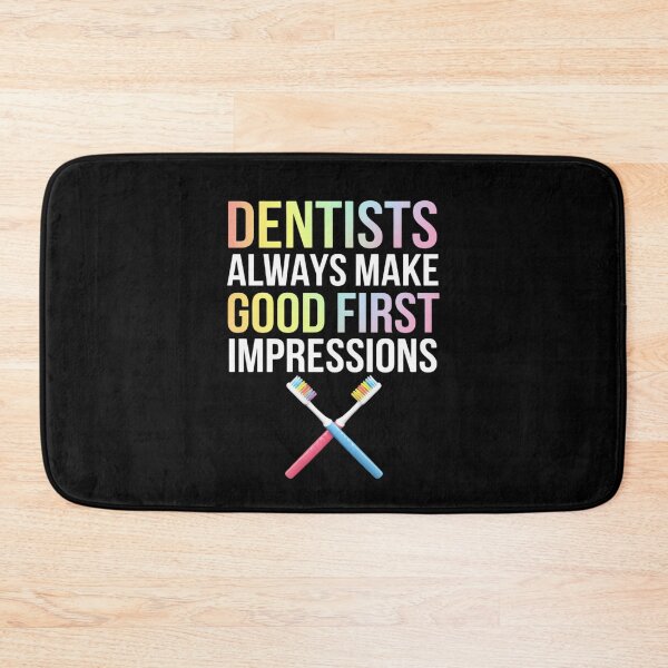 Item preview, Dentists Always Make First Good Impressions Dentists designed and sold by MonsterBuddiess.