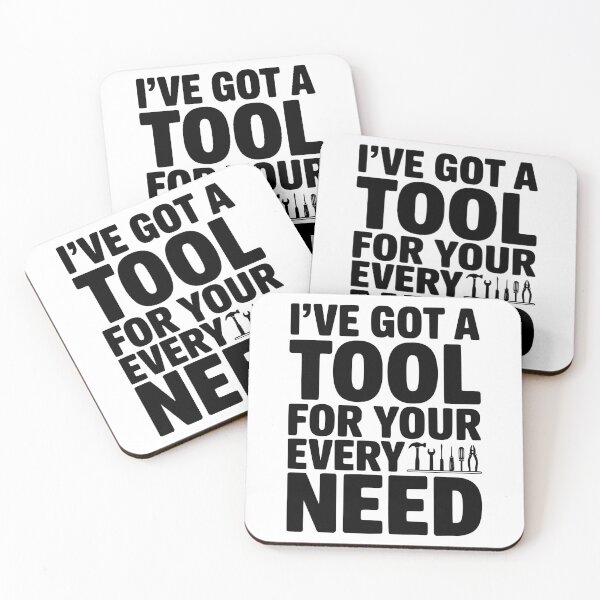 Item preview, I’ve Got a Tool For Your Every Need designed and sold by Frank Ring.