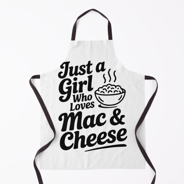 Item preview, Just a Girl Who Loves Mac & Cheese designed and sold by Frank Ring.