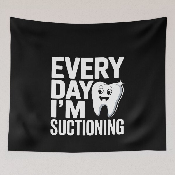 Item preview, Everyday I'm Suctioning Dentist Dental Assistant designed and sold by MonsterBuddiess.