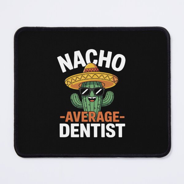 Item preview, Quote Nacho Average Dentist Matching Men Women designed and sold by MonsterBuddiess.