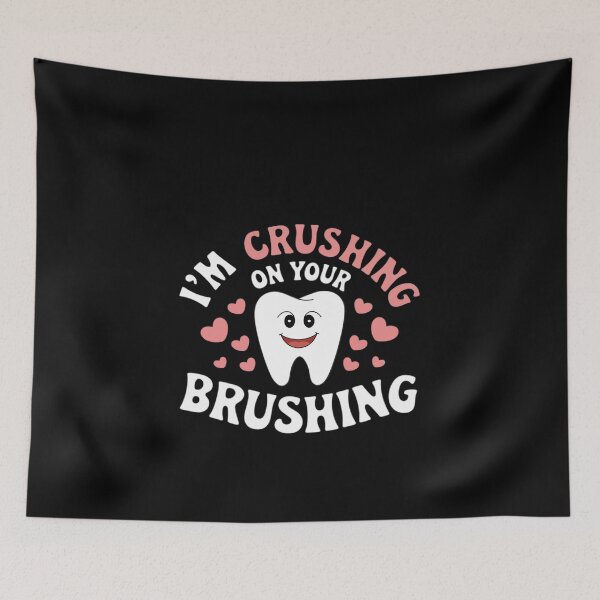 Item preview, I'm Crushing On Your Brushing Dentist Valentine designed and sold by MonsterBuddiess.