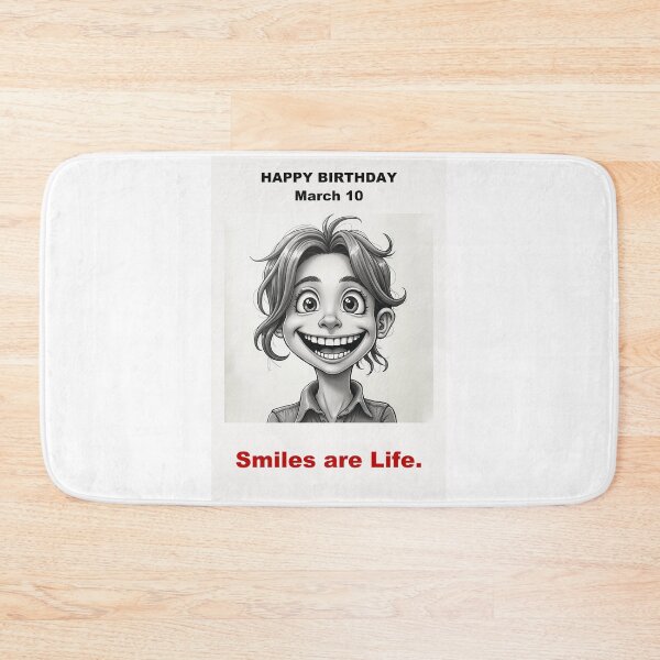 Item preview, Happy Birthday – March 10 • Smiles are Life  designed and sold by ariksworld.