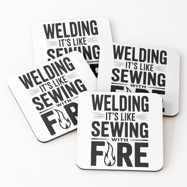 Item preview, Welding It’s Like Sewing with Fire designed and sold by Frank Ring.