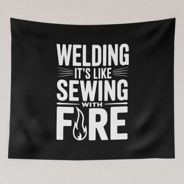 Item preview, Welding It’s Like Sewing with Fire designed and sold by Frank Ring.