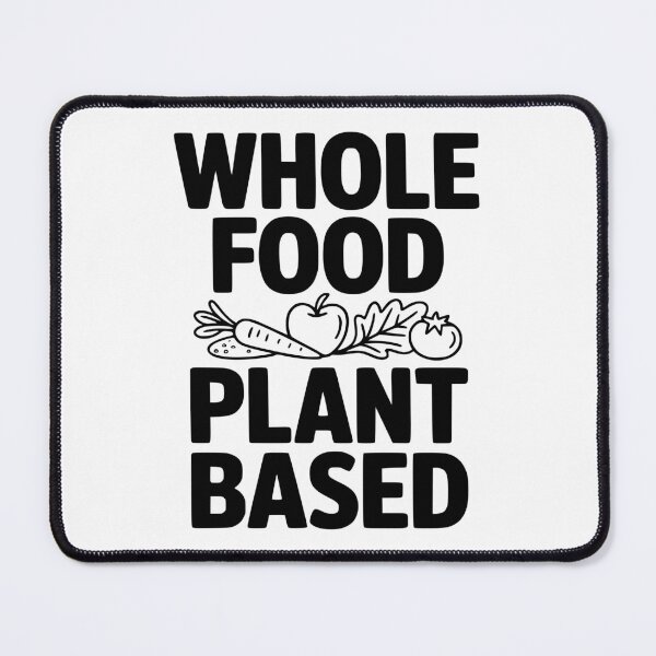 Item preview, Whole Food Plant Based designed and sold by Frank Ring.