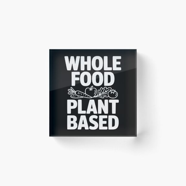 Item preview, Whole Food Plant Based designed and sold by Frank Ring.