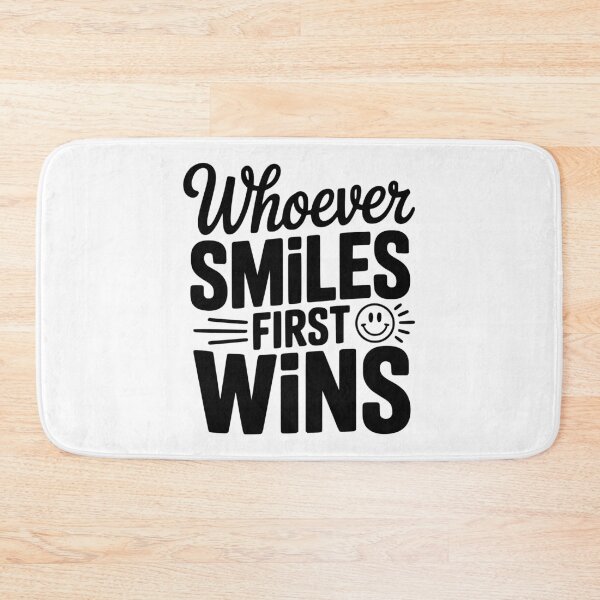 Item preview, Whoever Smiles First Wins designed and sold by Frank Ring.
