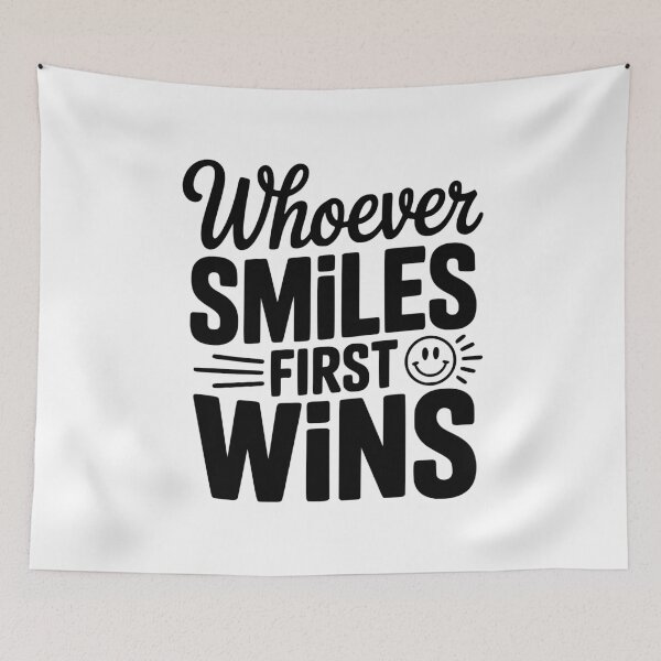 Item preview, Whoever Smiles First Wins designed and sold by Frank Ring.