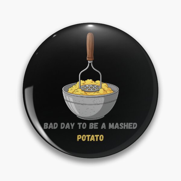 Item preview, Bad Day to Be A Mashed Potato designed and sold by WonderMix.