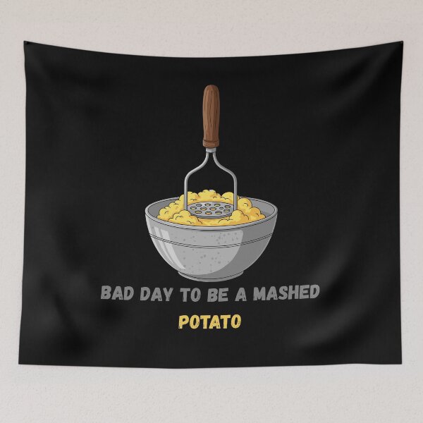 Item preview, Bad Day to Be A Mashed Potato designed and sold by WonderMix.