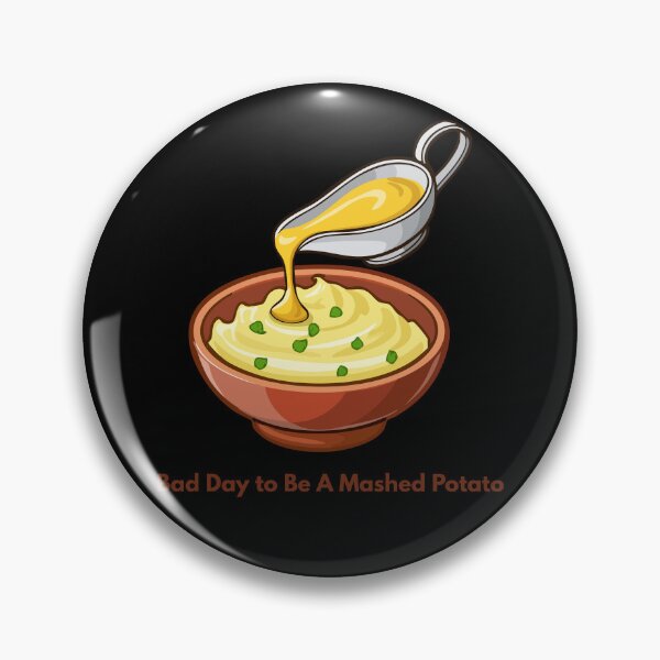 Item preview, Bad Day to Be A Mashed Potato designed and sold by WonderMix.