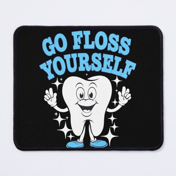Item preview, Hygienist Teeth Assistant Tooth Go Floss Yourself Dentist designed and sold by NeomiStoreSS.