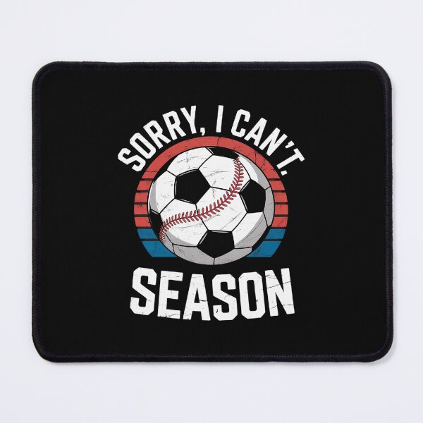 Item preview, Sorry I Can't It's Soccer And Baseball Season Mom Of Both designed and sold by THagBlue.