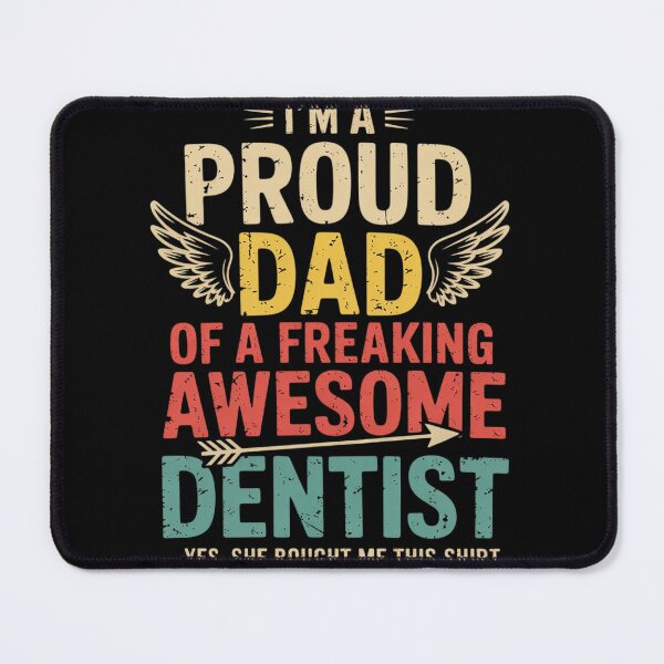 Item preview, I'm A Proud Dad Of A Freaking Awesome Dentist For Fathers designed and sold by NeomiStoreSS.