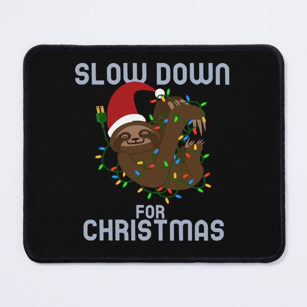 Item preview, Funny Sloth: Slow down for Christmas 2 designed and sold by AlfredsTees.