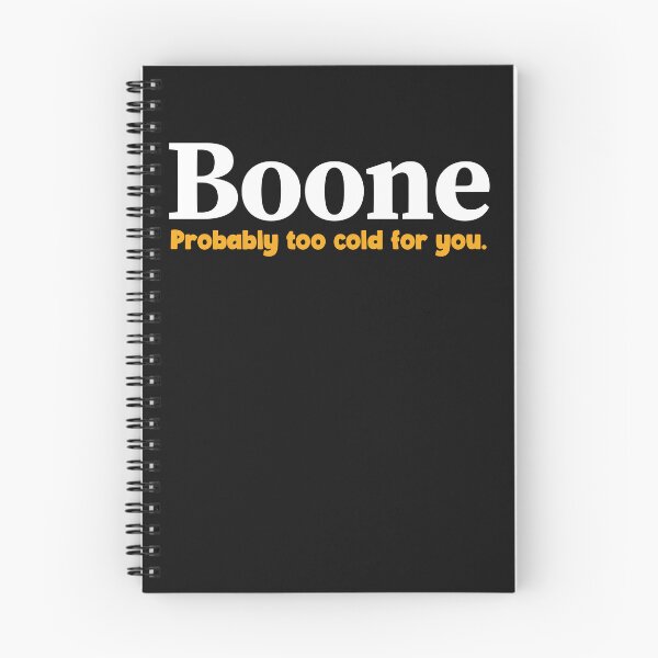 Item preview, Boone.... too cold for you designed and sold by Mtnr69.97.02.