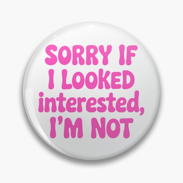 Item preview, Sorry If I Looked Interested Im Not! Pink Girly designed and sold by PMCreative.